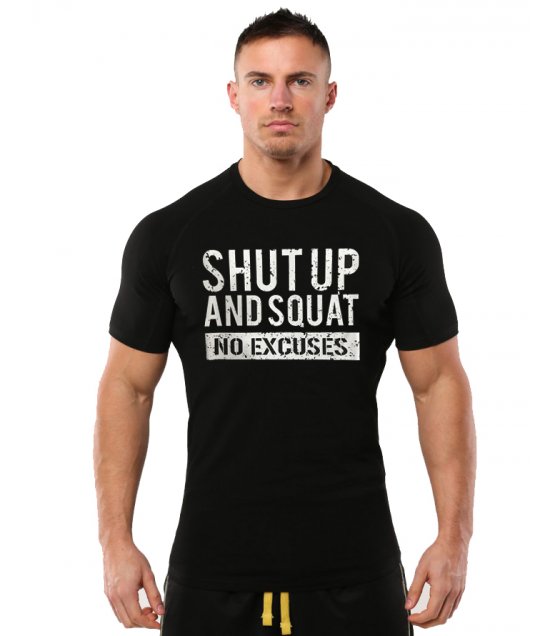 Shut Up And Squat T shirt